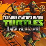 Teenage Munant Ninja Turtles: Dark Horizons